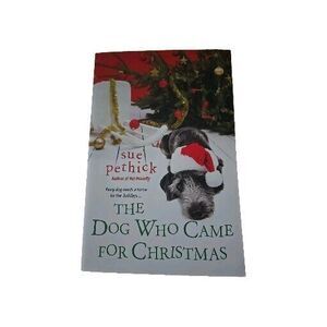 The Dog Who Came for Christmas by Sue Pethick, Endearing Pet Story Paperback